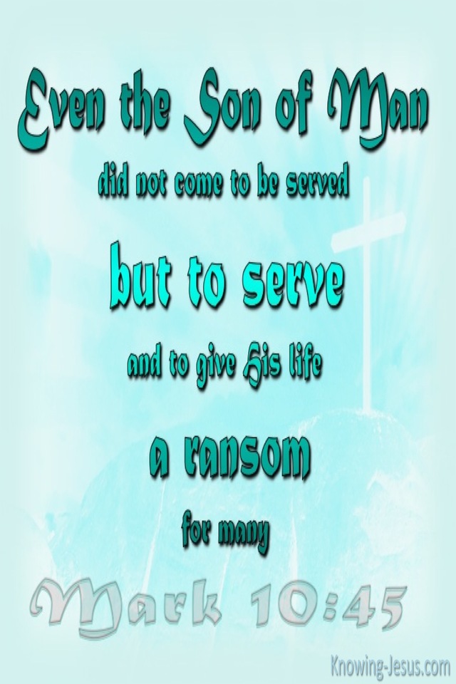 Mark 10:45 Jesus Came To Serve (aqua)